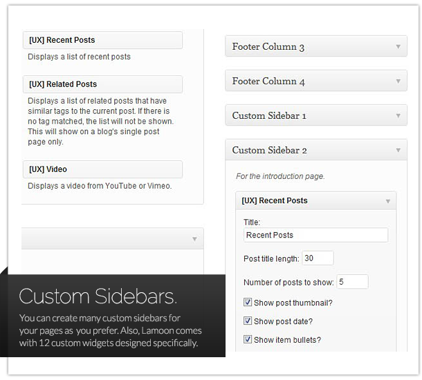 Custom Sidebars – You can create many custom sidebars for your pages as you prefer. Also, Lamoon comes with 12 custom widgets designed specifically.